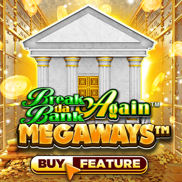 Break Da Bank Again MEGAWAYS